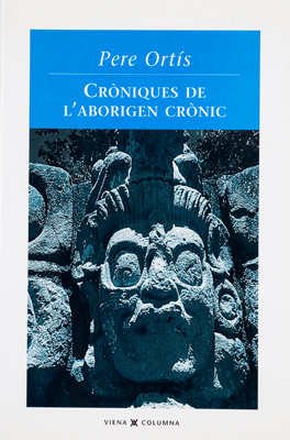 CRÒNIQUES DE L’ABORIGEN CRÒNIC