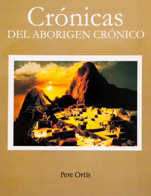 CRÓNICAS DEL ABORIGEN CRÓNICO